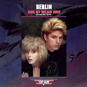 Berlin_-_Take_My_Breath_Away The Top 5 Charting Songs from 80s Movies! Berlin Take My Breath Away