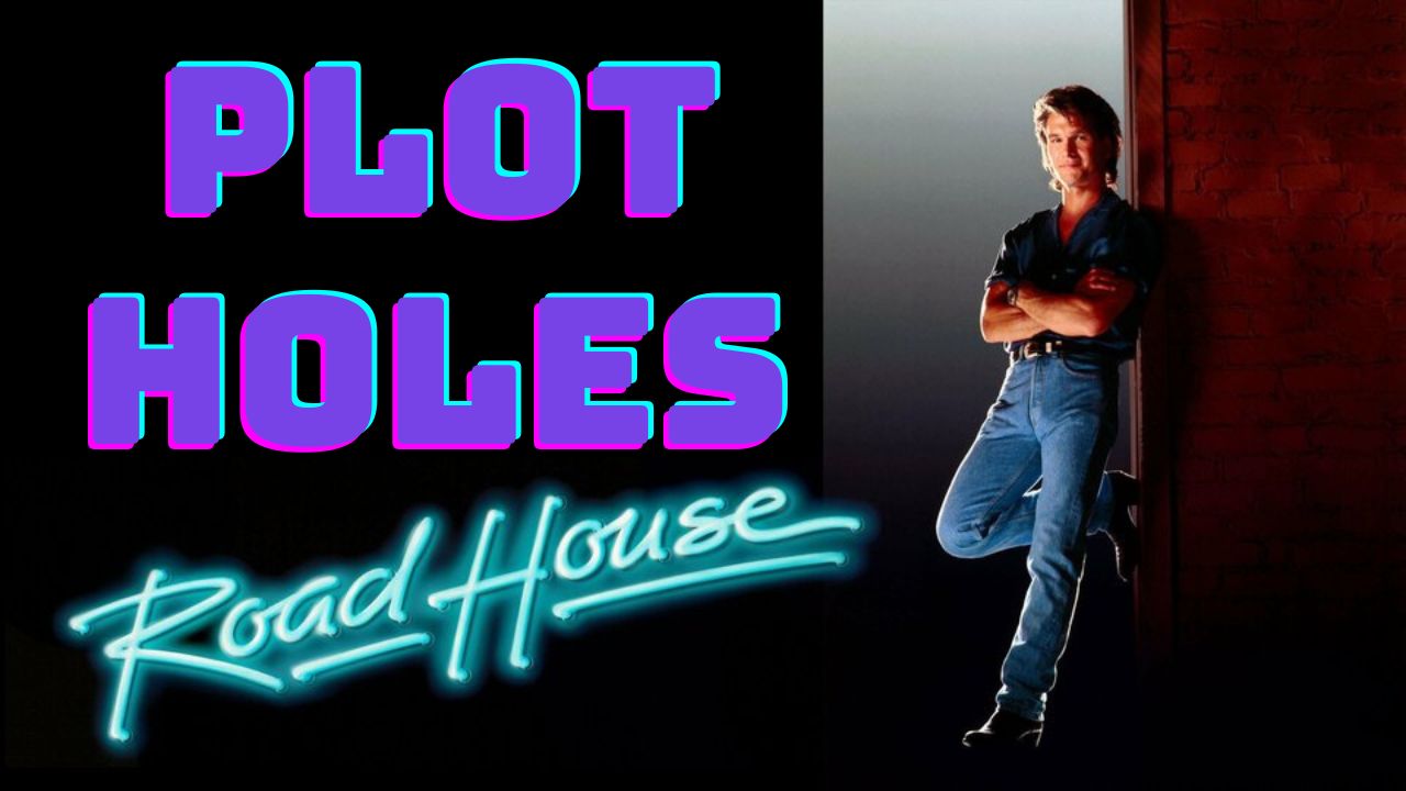 The Biggest Plot Holes in Road House