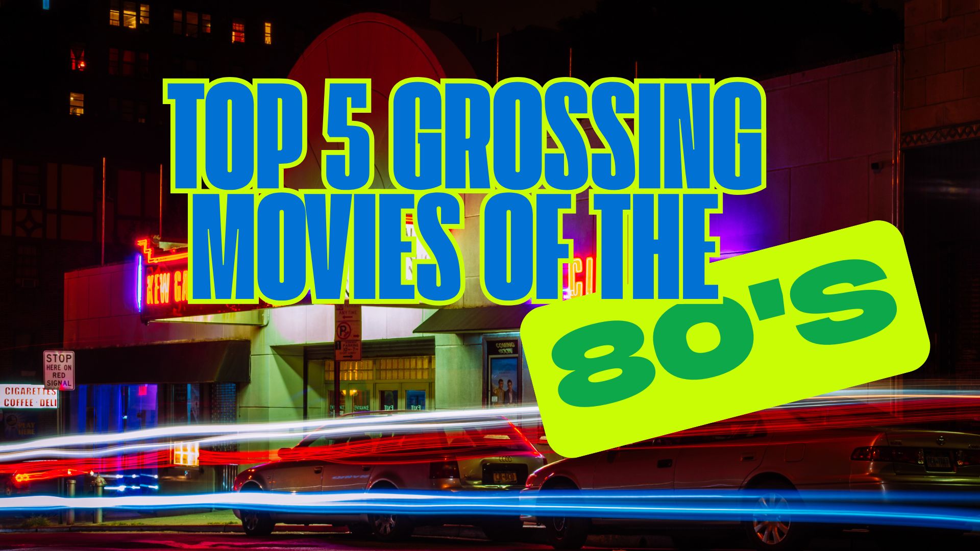 The Top 5 Grossing Movies of the 1980s