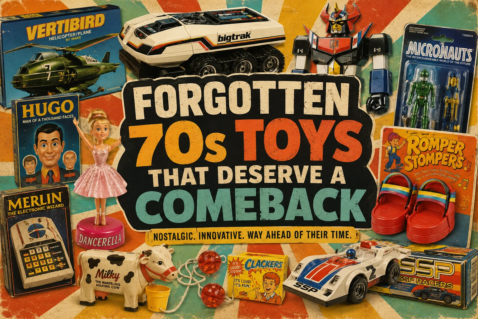 Forgotten 70s Toys That Deserve a Comeback