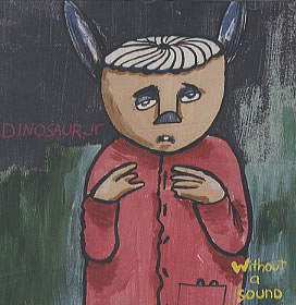 Dinosaur Jr. Without a Sound album cover