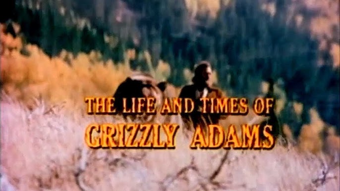 Opening title from The Life and Times of Grizzly Adams